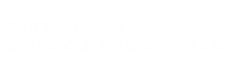 Part Of The Brown & Brown Team White 02